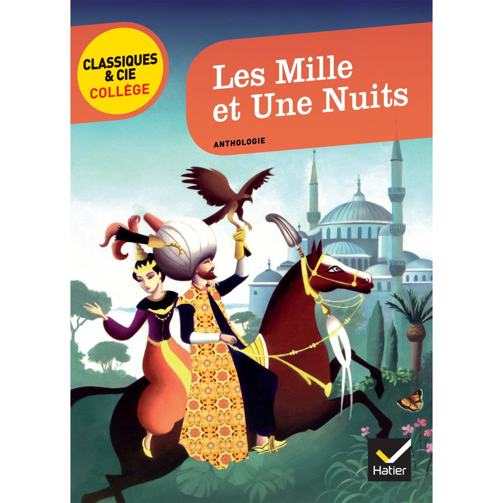 Les Mille et une Nuits - suivi d'une enquête « Comment vivait-on au temps des califes ? » (Poche)