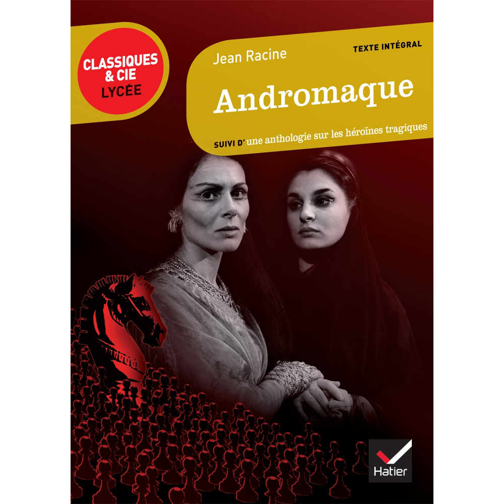 Andromaque - suivi d'un parcours sur les héroïnes tragiques (Poche)