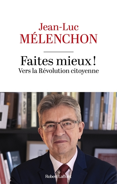 Faites mieux ! Vers la Révolution citoyenne (Broché)