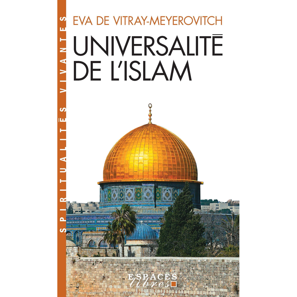 Universalité de l'islam (Broché)