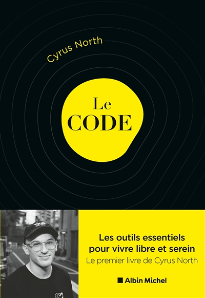 Le Code - Les outils essentiels pour vivre libre et serein (Cartonné)