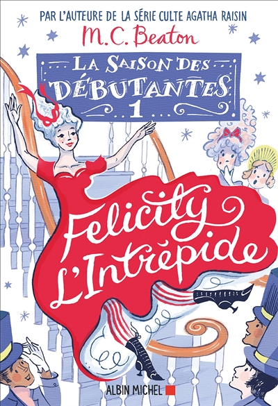 La Saison des débutantes - tome 1 - Felicity l'intrépide (Grand format)