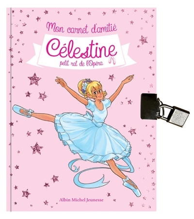Célestine - Mon carnet d'amitié Célestine - Hors série - Célestine, petit rat de l'Opéra - Hors séri