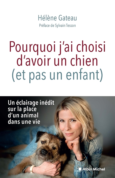 Pourquoi j'ai choisi d'avoir un chien (et pas un enfant) (Broché)