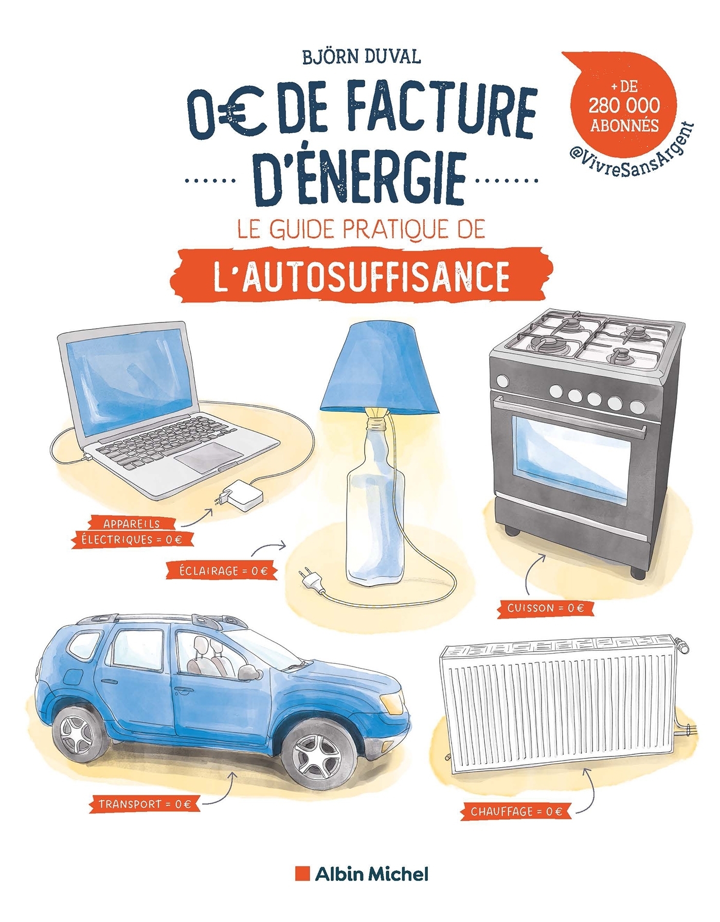 0 euro de facture d'énergie - Les premiers pas vers l'autosuffisance (Broché)