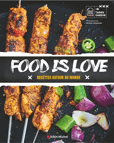 Food is love - Recettes autour du monde (Broché)