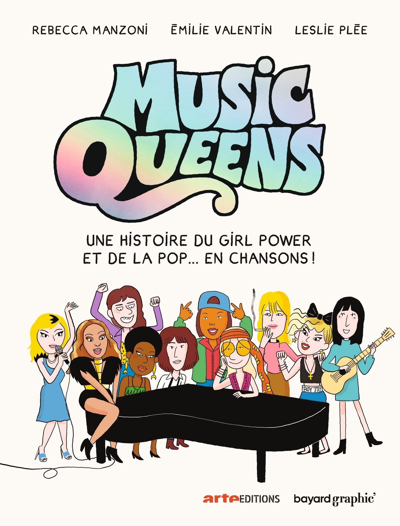 Music Queens - Une histoire du Girl Power et de la pop... en chansons (BD)