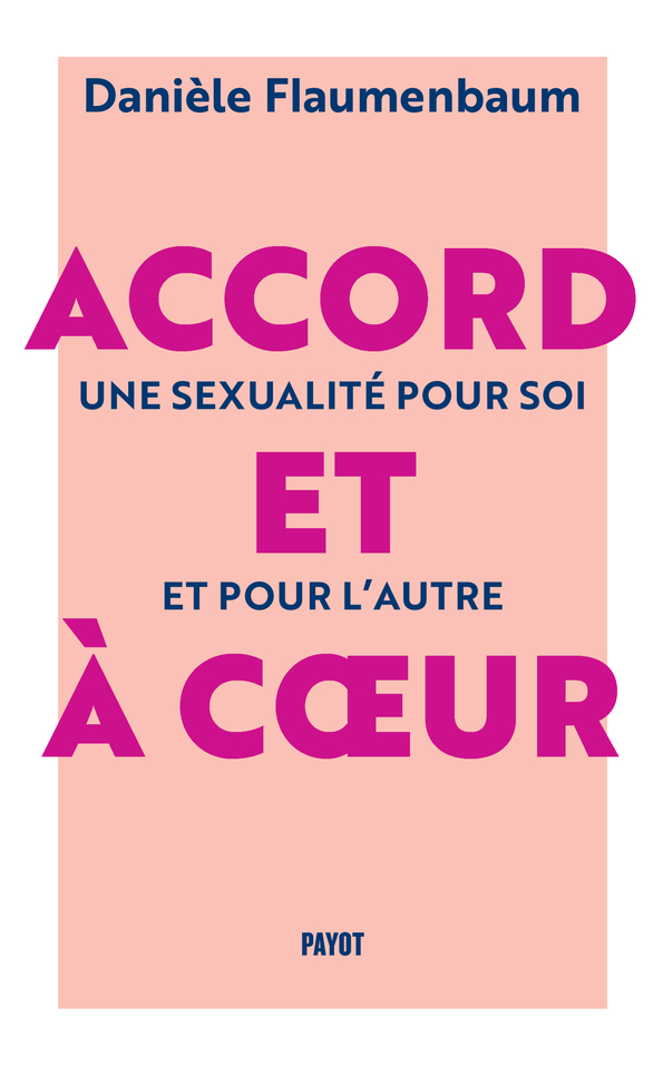 Accord et à coeur - Une sexualité pour soi et pour l'autre (Broché)