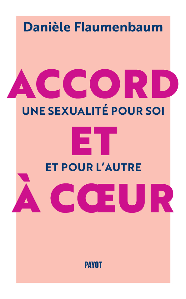 Accord et à coeur - Une sexualité pour soi et pour l'autre (Broché)