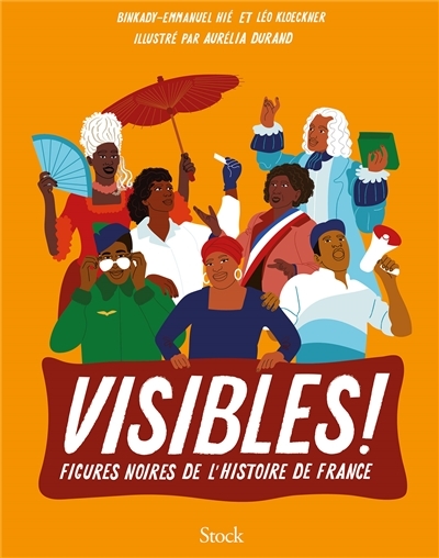 Visibles ! - Figures noires de l'histoire de France (Broché)