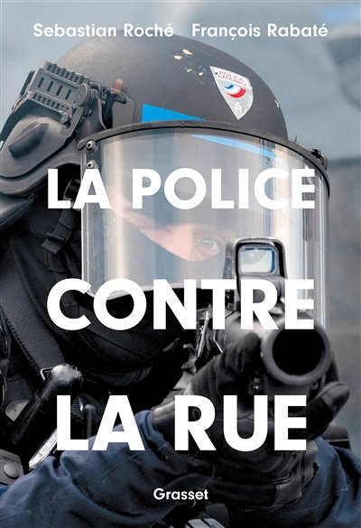 La police contre la rue - essai (Broché)