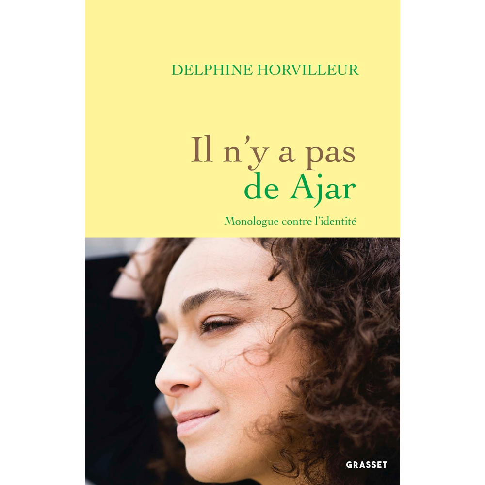 Il n'y a pas de Ajar - Monologue contre l'Identité (Grand format)
