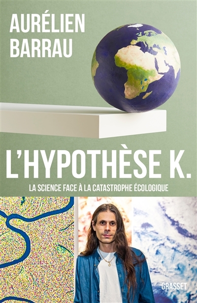 L'Hypothèse K - La science face à la catastrophe écologique (Broché)