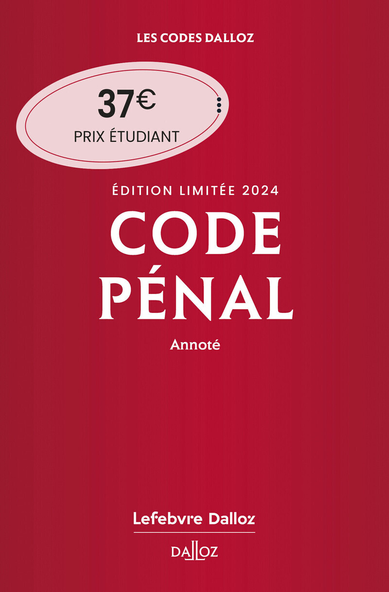 Code pénal 2024 annoté. Édition limitée. 121e éd. (Relié)
