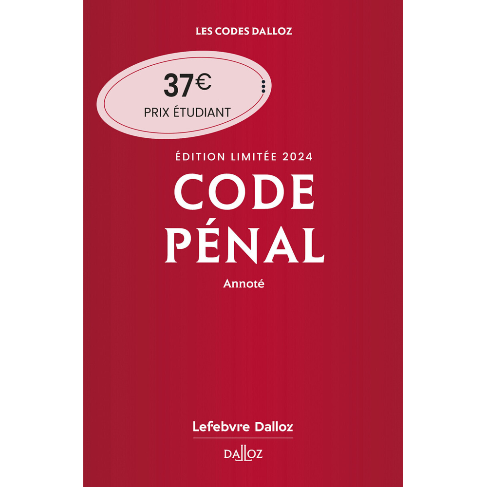 Code pénal 2024 annoté. Édition limitée. 121e éd. (Relié)