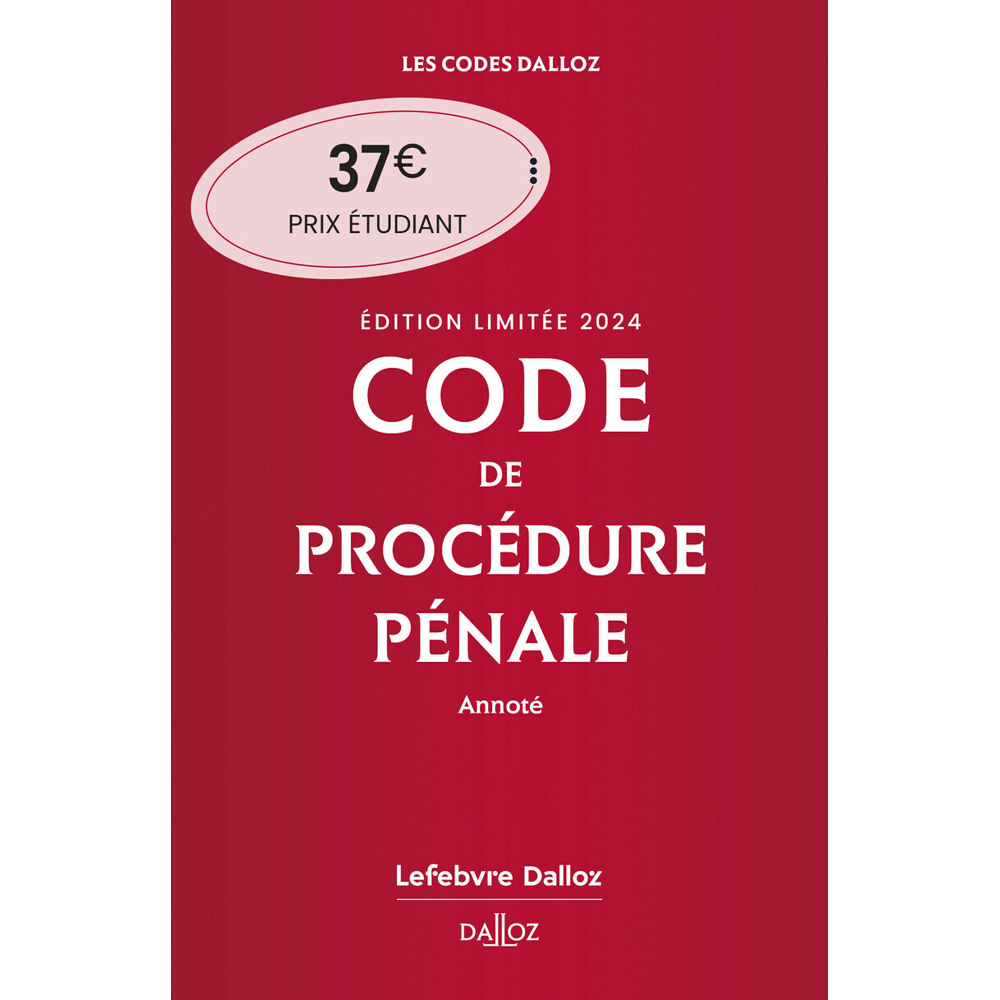 Code de procédure pénale 2024 annoté. Édition limitée. 65e éd. (Blister)