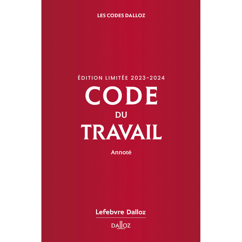 Code du travail, édition limitée 2023-2024 87ed - Annoté (Relié)