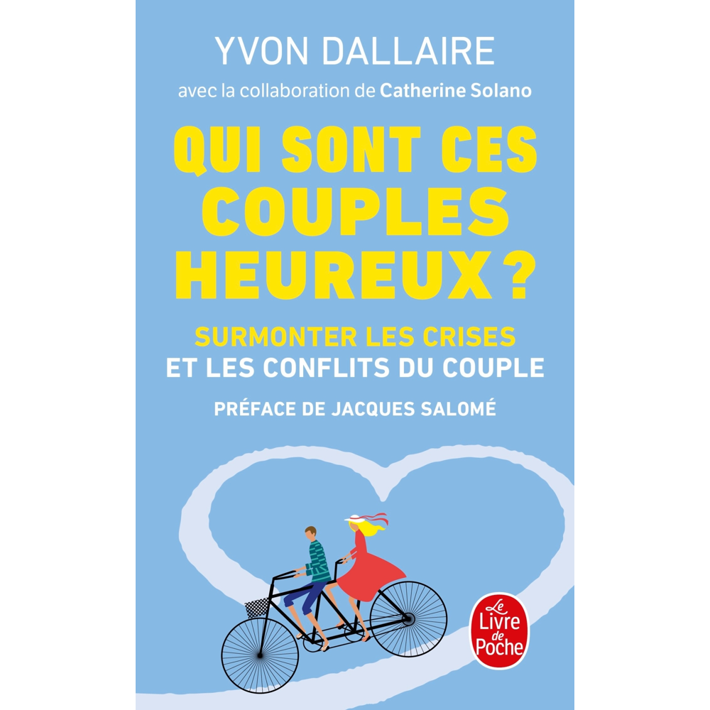 Qui sont ces couples heureux ? - Surmonter les crises et les conflits du couple (Broché)