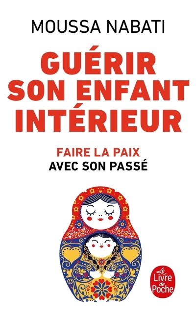 Guérir son enfant intérieur (Poche)