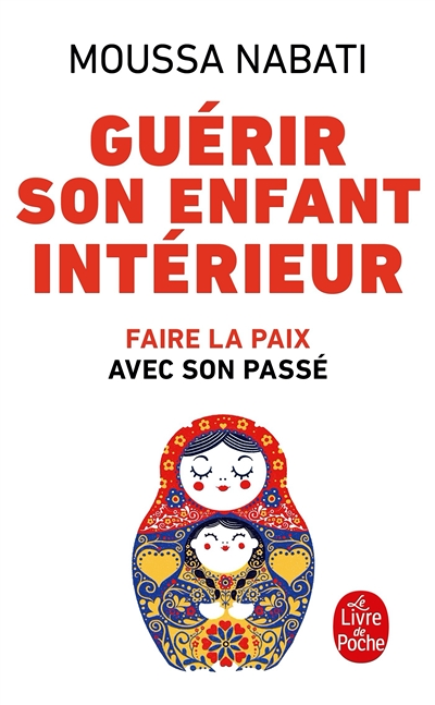 Guérir son enfant intérieur (Poche)
