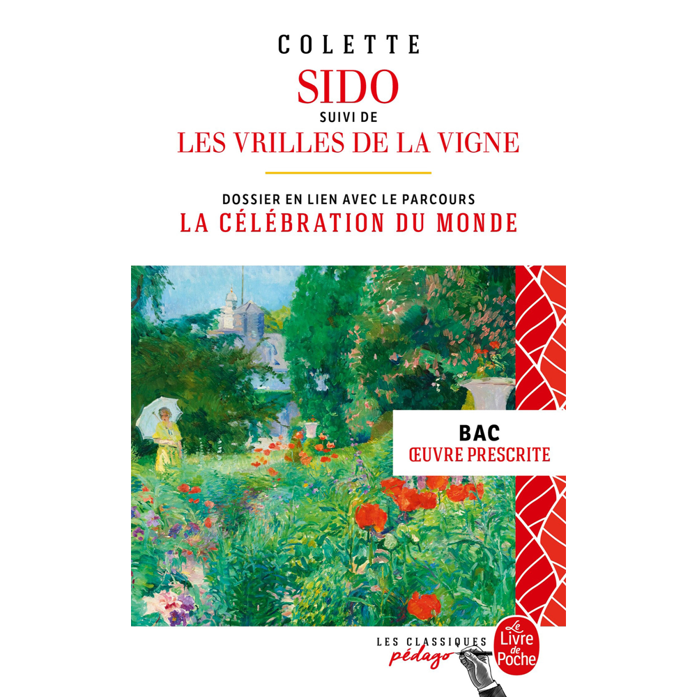 Sido suivi de Les Vrilles de la vigne (Edition pédagogique) BAC 2024 (Poche)