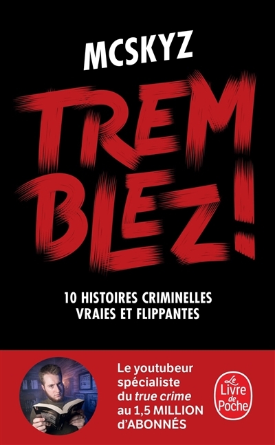 Tremblez ! - 10 histoires criminelles vraies et flippantes (Poche)