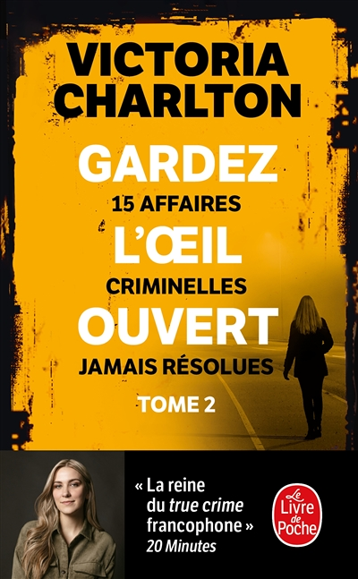 Gardez l'oeil ouvert Tome 2 - 15 affaires criminelles jamais résolues (Poche)
