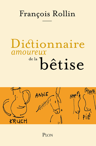 Dictionnaire amoureux de la bêtise (Grand format)