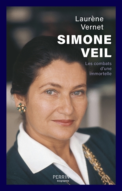 Simone Veil - Les combats d'une immortelle (Broché)