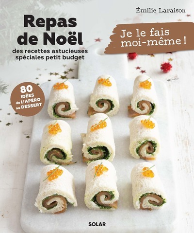 Repas de Noël - des recettes astucieuses spéciales petit budget (Broché)