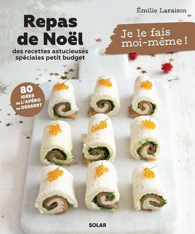 Repas de Noël - des recettes astucieuses spéciales petit budget (Broché)