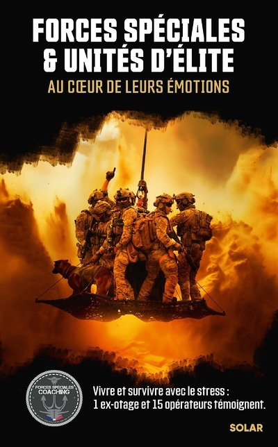 Forces spéciales et unités d'élites, au cœur de leurs émotions (Broché)