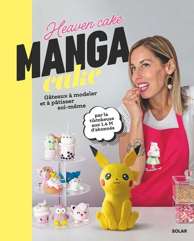 Manga cake, des gâteaux à modeler et pâtisser soi-même (Broché)
