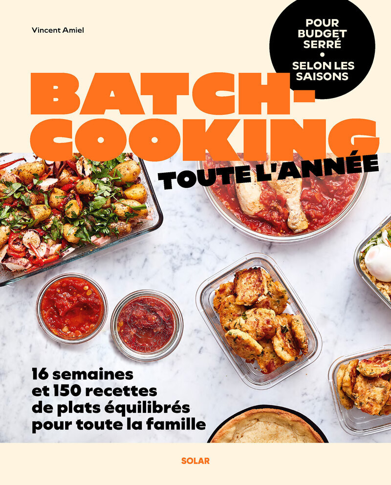 Batch-cooking toute l'année - 16 semaines de plats équilibrés pour toute la famille à budget serré selon les saisons (Broché)