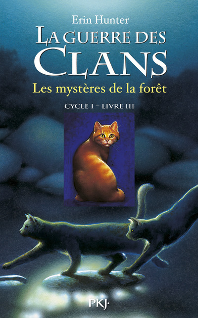 La guerre des Clans cycle I - tome 3 Les mystères de la forêt (Jeunesse)