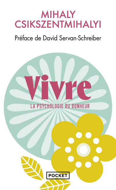Vivre la psychologie du bonheur (Poche)