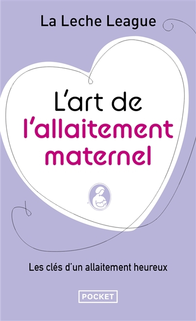 L'art de l'allaitement maternel (Poche)