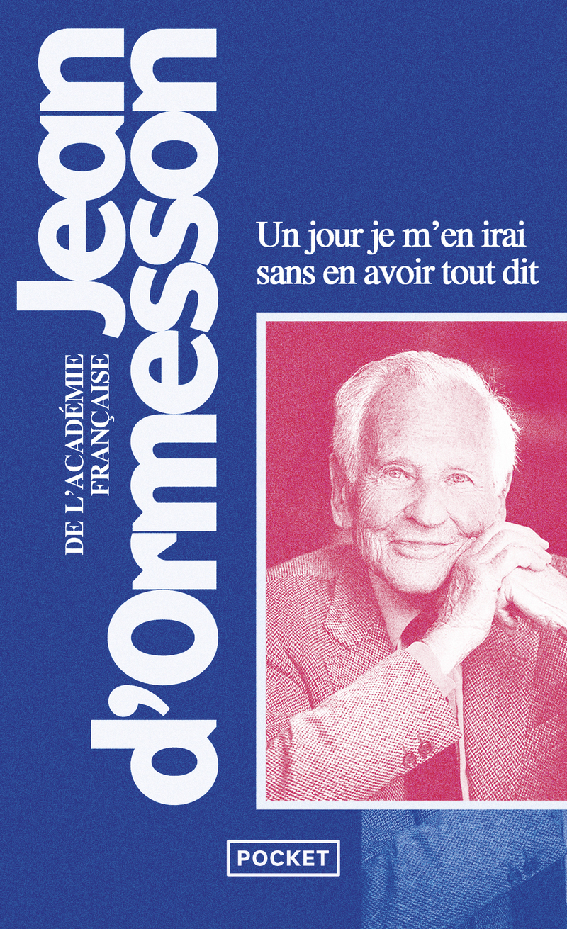 Un jour je m'en irai sans en avoir tout dit (Poche)