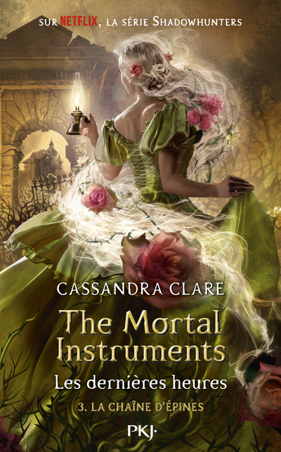 The Mortal Instruments - Les dernières heures - Tome 3 La chaîne d'épines (Broché)