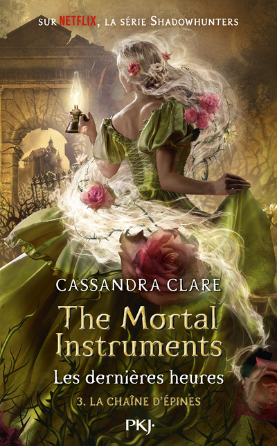 The Mortal Instruments - Les dernières heures - Tome 3 La chaîne d'épines (Broché)