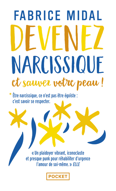 Devenez narcissique et sauvez votre peau ! (Broché)