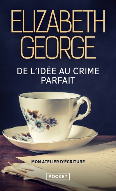 De l'idée au crime parfait - Mon atelier d'écriture (Poche)