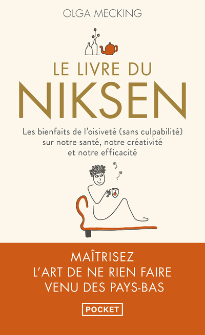 Le Livre du niksen - Les bienfaits de l'oisiveté (sans culpabilité) sur notre santé, notre créativit