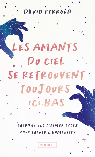 Les amants du ciel se retrouvent toujours ici-bas (Poche)