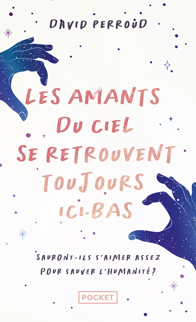 Les amants du ciel se retrouvent toujours ici-bas (Poche)