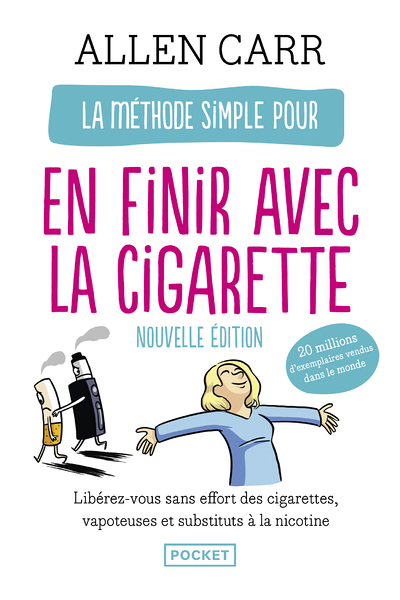 La Méthode simple pour en finir avec la cigarette (Poche)