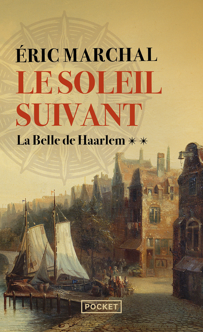 Le Soleil suivant - Tome 2 La Belle de Haarlem (Poche)