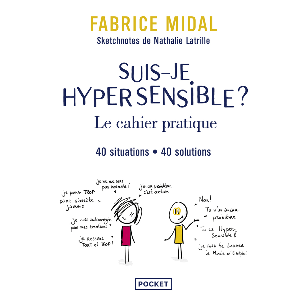 Suis-je hypersensible ? : le cahier pratique - 40 situations, 40 solutions (Poche)