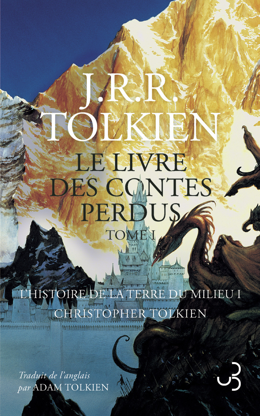 Le livre des contes perdus Tome 1 - L'histoire de la Terre du Milieu 1 (Broché)