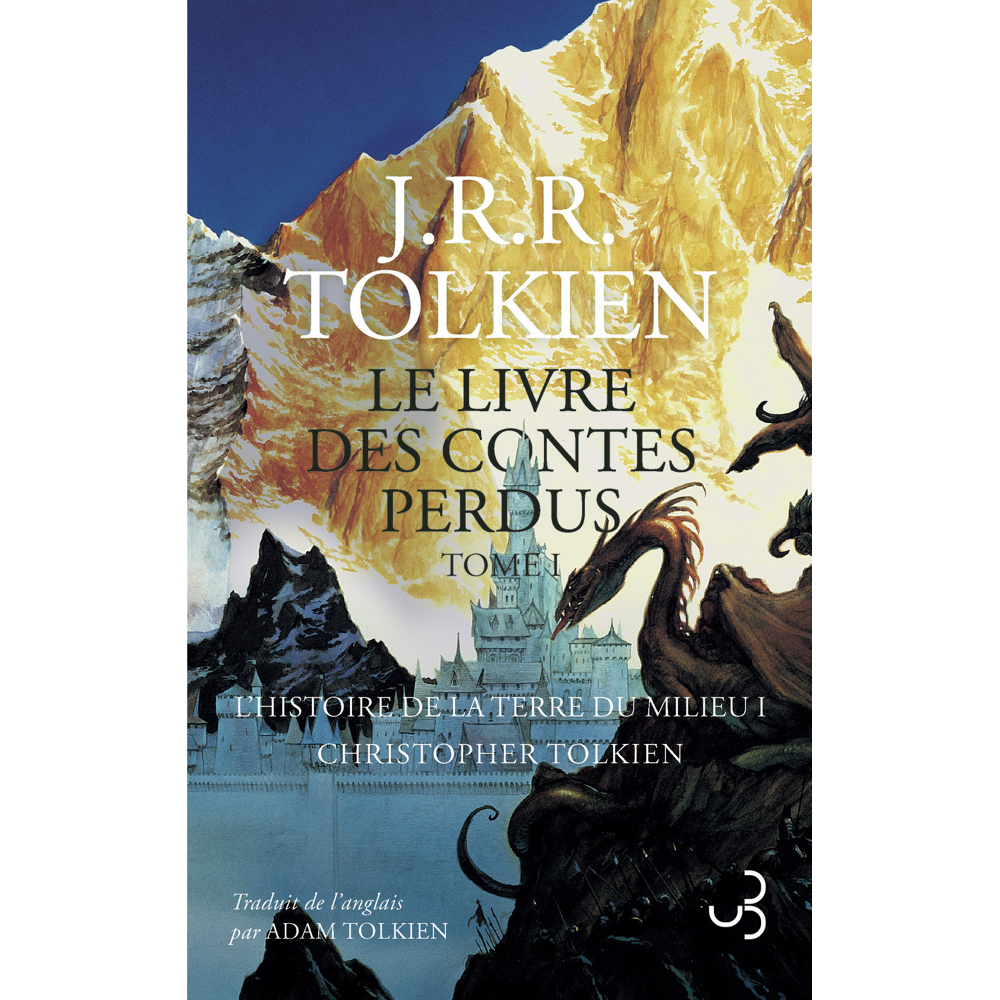 Le livre des contes perdus Tome 1 - L'histoire de la Terre du Milieu 1 (Broché)